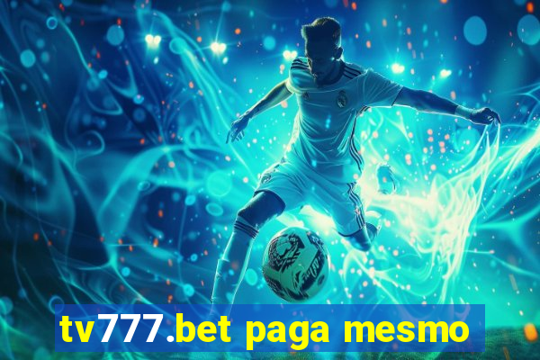 tv777.bet paga mesmo